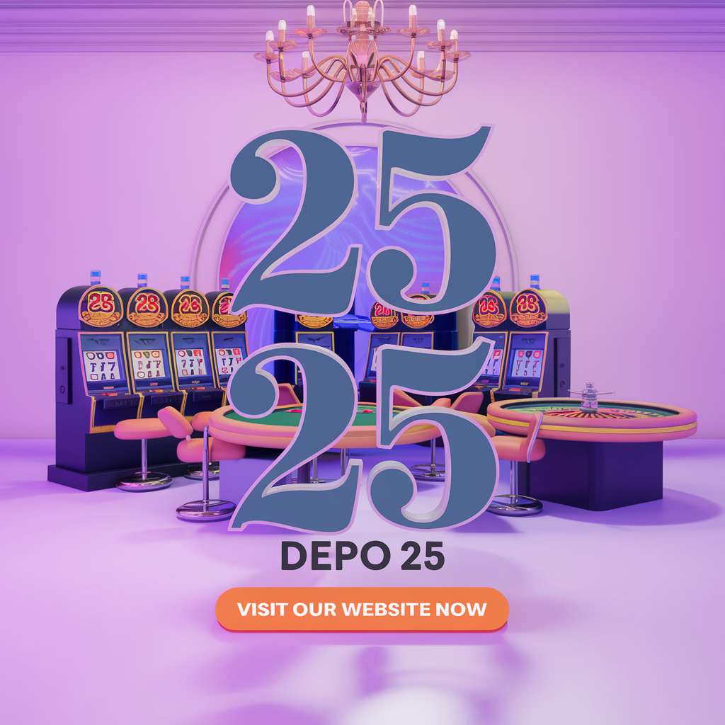 SITUS SLOT DEPO 25 🧰 SLOT SPIN Deposit 25 Bonus 25 To 3X 5X